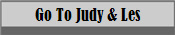 Go To Judy & Les