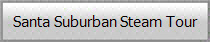 Santa Suburban Steam Tour